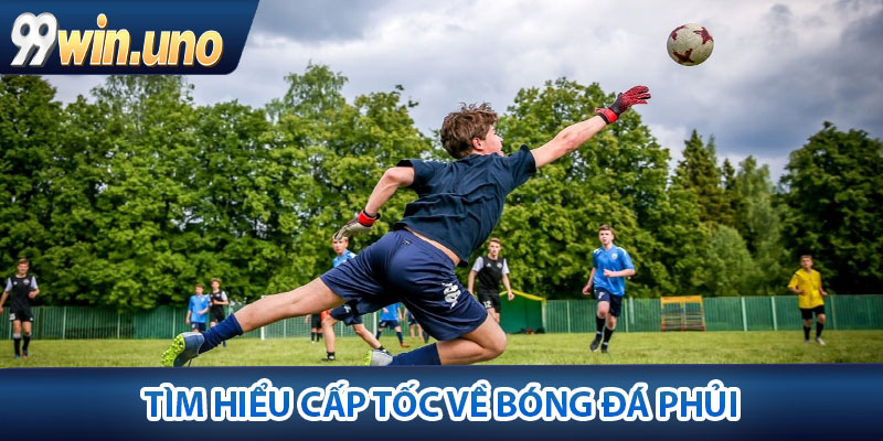 Bóng Đá Phủi – Sân Chơi Thể Thao Bùng Cháy Chất Lượng 2 Tìm hiểu cấp tốc về bóng đá phủi